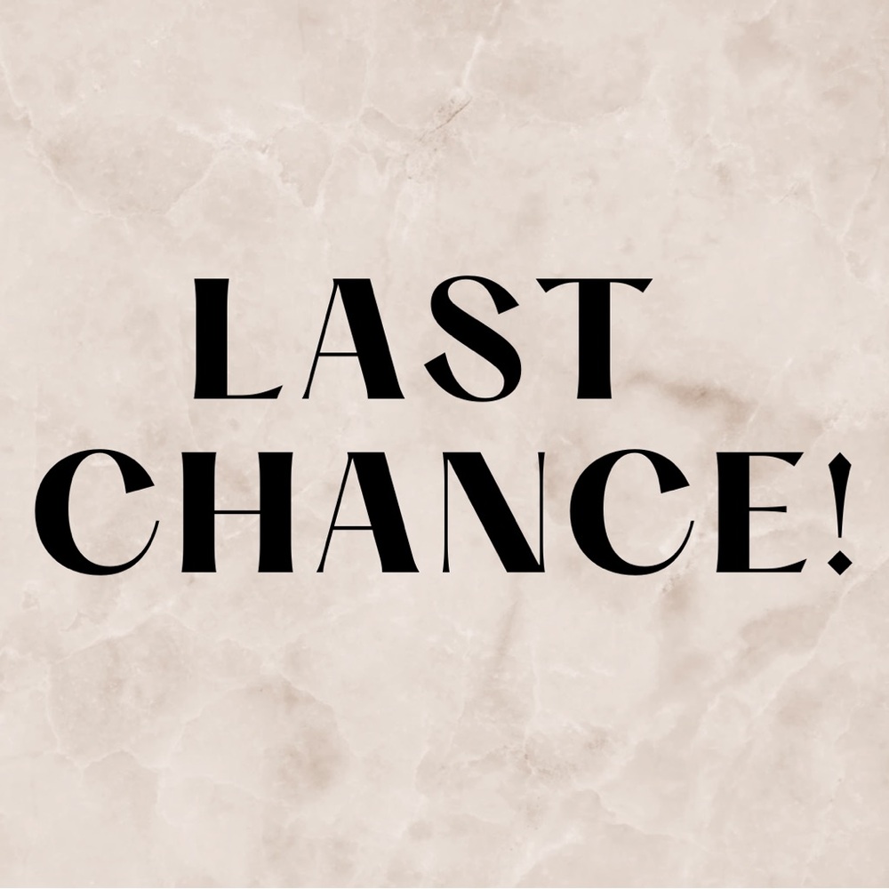 Last Chance to Buy!!!